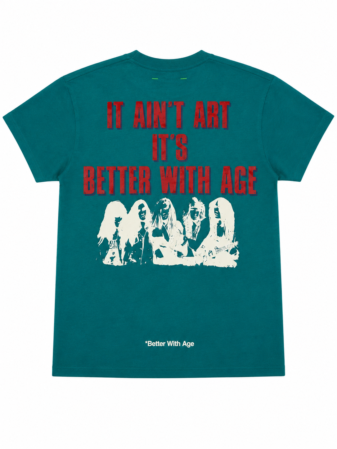 Better With Age "Mush" teal Tee (M)